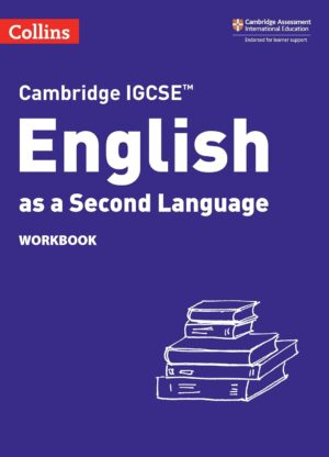 English as a Second Language: Collins Cambridge IGCSE™ - Cambridge IGCSE™ English as a Second Language Workbook