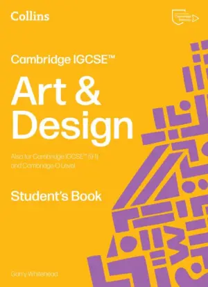Art: Collins Cambridge IGCSE™ Art and Design Student’s Book: (Second edition)
