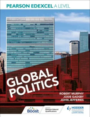Politics: Pearson Edexcel A Level Global Politics