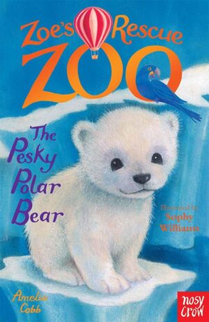 Zoe’s Rescue Zoo: The Pesky Polar Bear