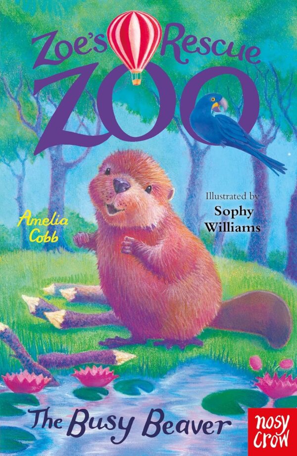 Zoe’s Rescue Zoo: The Busy Beaver