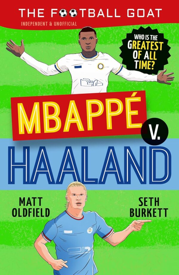 The Football GOAT: Mbappé v. Haaland