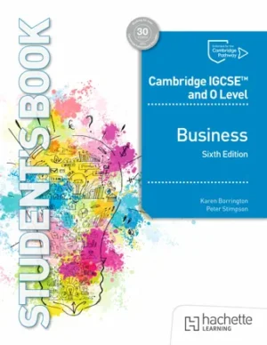 Business: Cambridge IGCSE and O Level Business Sixth Edition