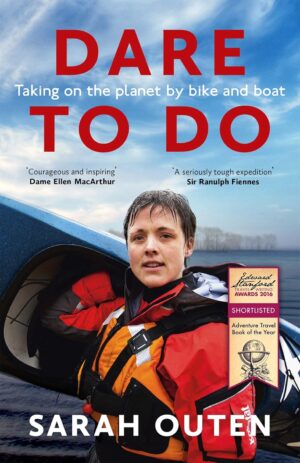 Dare to Do: Taking on the planet by bike and boat