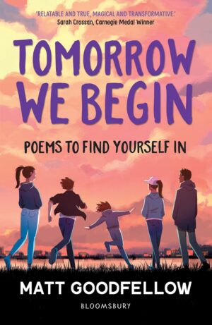 Tomorrow We Begin: Poems to Find Yourself In