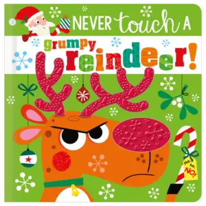 Never Touch a Grumpy Reindeer!