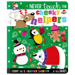 Never Touch the Cheeky Helpers