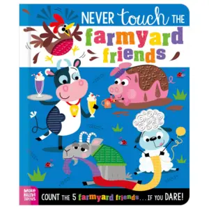 Never Touch the Farmyard Friends