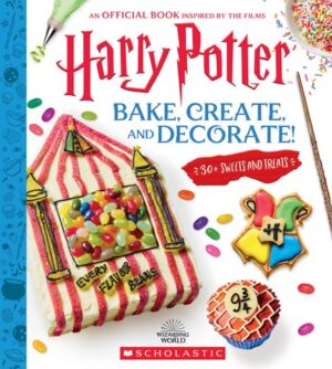 Harry Potter: Bake, Create and Decorate