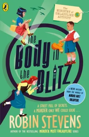 The Ministry of Unladylike Activity: The Body in the Blitz