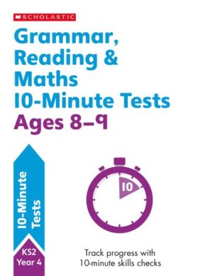 10-Minute Tests: Grammar, Reading & Maths 10-Minute Tests Ages 8-9