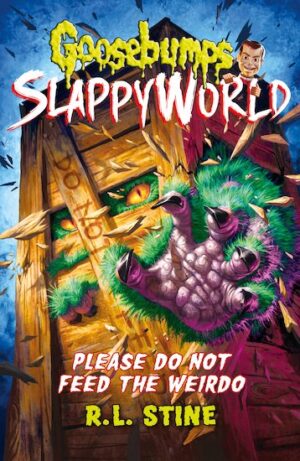 Goosebumps Slappyworld: Please Do Not Feed the Weirdo