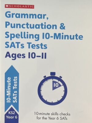 10-Minute SATs Tests: Grammar, Punctuation and Spelling - Ages 10-11