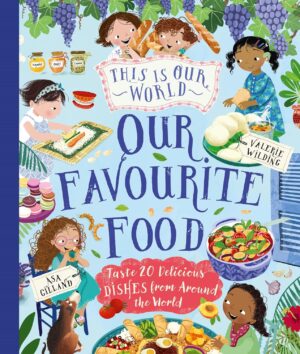 This Is Our World: Our Favourite Food