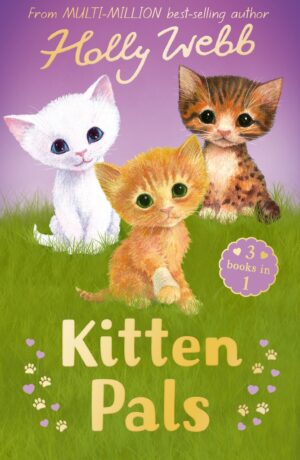 Holly Webb's Kitten Pals