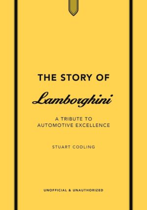 The Story of Lamborghini: A Tribute to Automotive Excellence