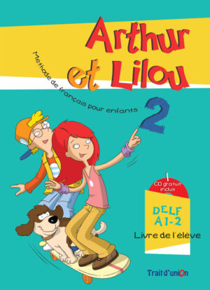 French: ARTHUR ET LILOU 2 (ELEVE-CAHIER)