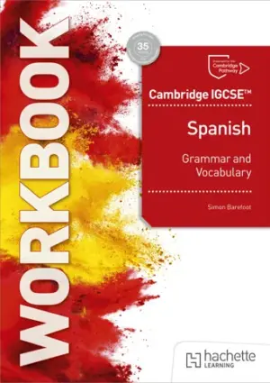 Spanish: Cambridge IGCSE™ Spanish Grammar and Vocabulary Workbook