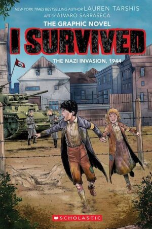 I Survived the Nazi Invasion, 1944 Graphic Novel