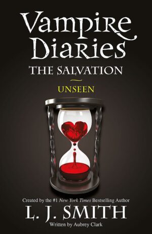 The Vampire Diaries The Salvation: Unseen