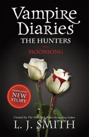 The Vampire Diaries The Hunters: Moonsong