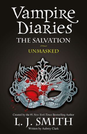The Vampire Diaries The Salvation: Unmasked