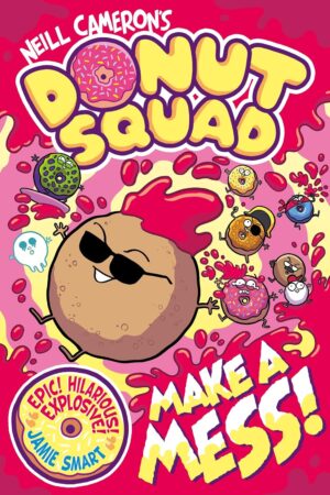 Donut Squad: Make a Mess!