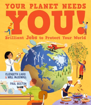Your Planet Needs You! Brilliant Jobs to Protect Your World