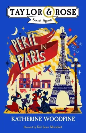 Taylor and Rose Secret Agents: Peril in Paris