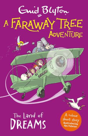 The Land of Dreams : A Faraway Tree Adventure