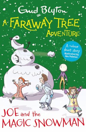 Joe and the Magic Snowman: A Faraway Tree Adventure