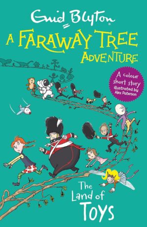 The Land of Toys: A Faraway Tree Adventure