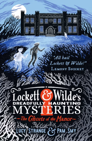 Lockett & Wilde: The Ghosts of the Manor