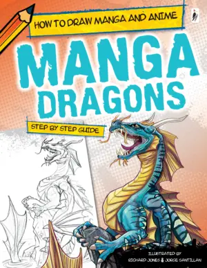 How to Draw Manga and Anime: Manga Dragons Step By Step Guide