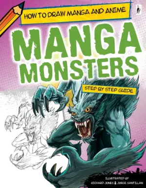How to Draw Manga and Anime: Manga Monsters Step By Step Guide
