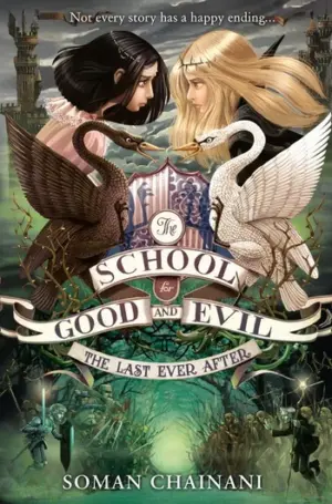The School for Good and Evil Book 3: The Last Ever After